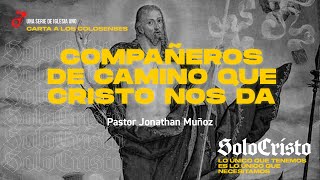 SOLO CRISTO 12 - Compañeros de Camino que Cristo nos da