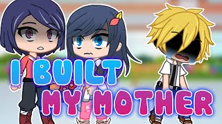 I Built My Mother 🎉 Meme 🎶 MLB AU 🍀 Gacha Club & Gacha Life 💦 Miraculous Ladybug ✨ Adrien x Emilie