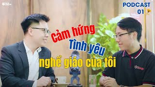 IELTS Podcast 1: Được truyền cảm hứng từ khi học IELTS, mình đã trở thành một giáo viên như thế