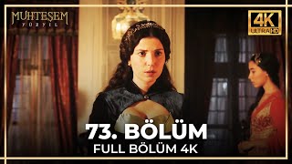 Muhteşem Yüzyıl 73. Bölüm (4K)