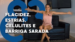 BARIÁTRICA - FLACIDEZ, ESTRIAS, CELULITES E BARRIGA SARADA!