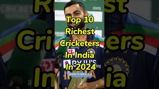 Top Ten Richest Cricketers in India in 2024__#viral_#top_#trending_ #most_#richest_#cricketer_#india