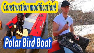 Construction modification of the Polar Bird boat!