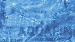 Joe Trufant - Aquafina ft. Kap G (Audio)