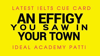 An Effigy You Saw In Your Town | Latest IELTS Speaking Topic |