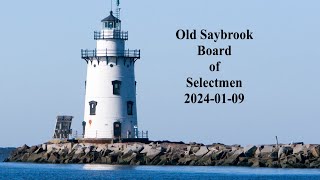 Old Saybrook Board of Selectman January 9, 2024