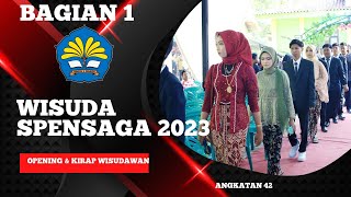 Wisuda SPENSAGA Angkatan 42 Tahun 2023 (Bagian 1 Pemhukan Dan Kirap Wisudawan)