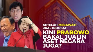 PRABOWO AKAN JUAL ASET NEGARA UNTUK BAYAR UTANG?