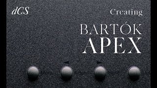 Creating Bartók APEX