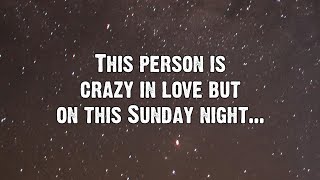 This person is crazy in love but on this Sunday night... | Angels Messages