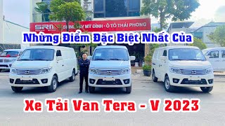 Xe tải van teraco Tera - V 2023 và những điểm đặc biệt bạn cần biết?