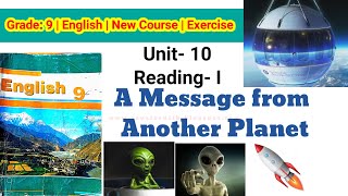 Class 9 English || Unit-10 Reading-II || A Message from Another Planet || Exercise