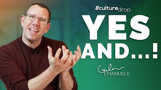 The Power of "Yes, And" in Workplaces & Teams | #culturedrop | Galen Emanuele