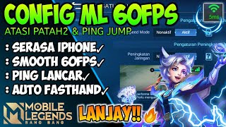 CARA ATASI LAG & PATAH-PATAH MOBILE LEGENDS SETELAH UPDATE | CONFIG ML 60FPS