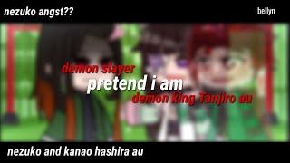 pretend I am ||demon slayer|| demon king tanjiro au •future nezuko and kanao• nezuko angst??