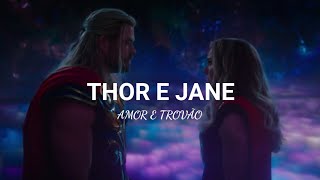 Thor e Jane|Amor e Trovão