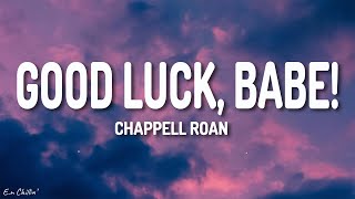 Chappell Roan - Good Luck, Babe! (Lyrics)