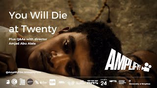 You Will Die at Twenty | Q&A (AMPLIFY! Virtual Film Festival)