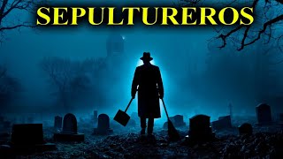 4 Relatos de TERROR de SEPULTUREROS | Historias Reales de Terror