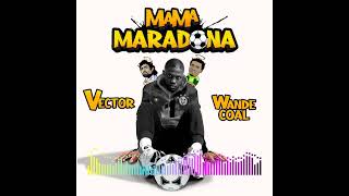 Vector - Mama Maradona feat. Wande Coal [Audio]