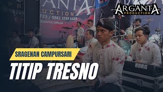 TITIP TRESNO - ARGANTA MUSIC (DEMUNG CAM)