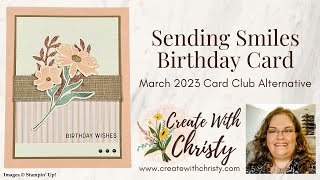 Stampin' Up! Sending Smiles Birthday Card - March 2023 Card Club Alternative Card