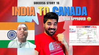 India To Canada | Visa Approved | Success Story 16