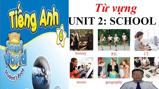 Tiếng Anh 6,  smart world, Từ vựng, unit 2, School, student book | Learn English with me