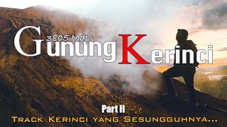 GUNUNG KERINCI #PART02  |3805 MDPL 2022 |via KERSIK TUO |VLOG KIA