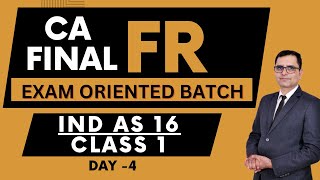 FR - EXAM ORIENTED BATCH FOR MAY / NOV 24! IND AS 16 - CLASS 1! DAY 4!