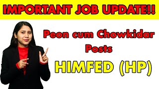 Important JOB Update | Peon Cum Chowkidar Post in HIMFED | Himachal Pradesh Jobs