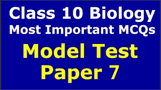 Model Test Paper 7 Biology Class 10 Most Important MCQs