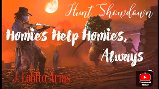 Hunt Showdown - Homies Help Homies, Always