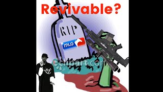 Why Did Mlg Die? And Is It Revivable?