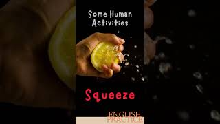 Some Human Activities : Squeeze