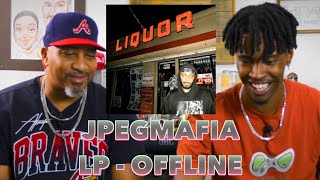 STEPDAD REACTS to JPEGMAFIA - LP - OFFLINE