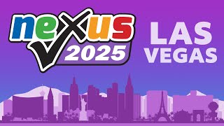 DON'T MISS OUT ON NEXUS 2025!