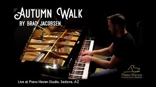 Autumn Walk by Brad Jacobsen - Live at Piano Haven Studio, Sedona, AZ