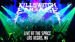 Killswitch Engage - Live at The Space - Las Vegas, NV