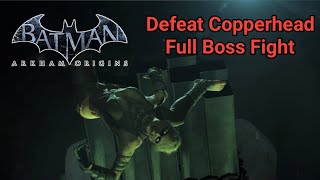 Copperhead Full Boss Fight Batman Arkham Origins Full Walkthrough