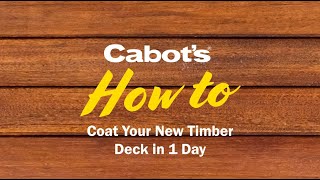 Cabot's How to Coat Your New Timber Deck in 1 Day