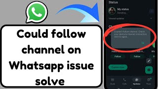 How to fix couldn't follow channel check internet connection and try again later ✅