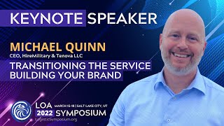 LOA2022 Keynote - Transitioning the Service & Building your Brand with Michael Quinn