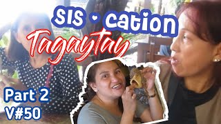 SIS-cation sa Tagaytay Part 2 ll Kainan na! llJanju Tv