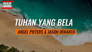 TUHAN YANG BELA