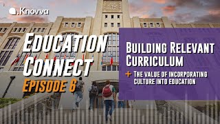 Education Connect: The Importance of Building Relevant Curriculum