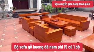 Giảm giá sốc. Chỉ 15 triệu đồng 1 bộ sofa phòng khách gỗ hương đá. ĐT : 0985233791 ( zalo )