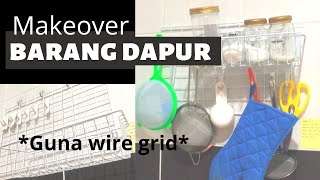 Penggantung barang dapur guna wire grid | Makeover tanpa drill |#mrdiy