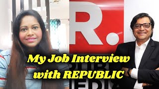 My Job Interview with REPUBLIC TV & Why I DID NOT join | How to join Republic TV as Journalist