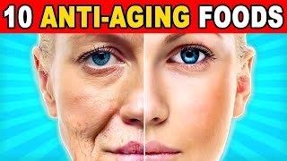 Revealed: 10 Anti-Aging Foods To Keep You Looking Young